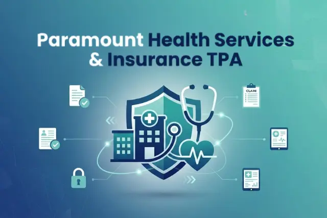 Paramount Health Services and Insurance TPA Pvt Ltd: Complete Guide